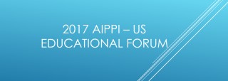 2017 AIPPI-US Educational Forum - Session Materials